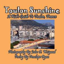 Toulon Sunshine -- A Kid's Guide To Toulon, France