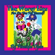 The Worst Lies . . . Are Lies You Tell Yourself!