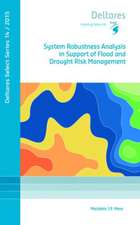 System Robustness Analysis in Support of Flood and Drought Risk Management