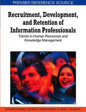 Recruitment, Development, and Retention of Information Professionals