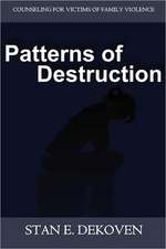 Patterns of Destruction: Counseling for Victims of Family Violence