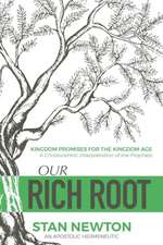 Our Rich Root: Kingdom Promises for the Kingdom Age