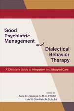 Good Psychiatric Management and Dialectical Behavior Therapy