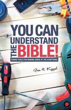 You Can Understand the Bible!