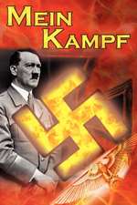 Mein Kampf: Adolf Hitler's Autobiography and Political Manifesto, Nazi Agenda Prior to World War II, The Third Reich, AKA My Struggle