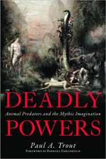 Deadly Powers: Animal Predators and the Mythic Imagination