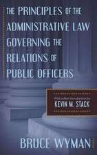 The Principles of the Administrative Law Governing the Relations of Public Officers