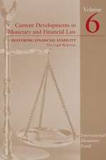 Current Developments in Monetary and Financial Law, Volume 6: The Legal Response