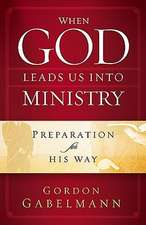 When God Leads Us Into Ministry