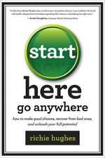 Start Here, Go Anywhere