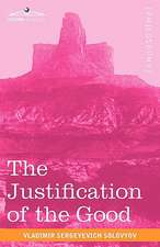 The Justification of the Good: An Essay on Moral Philosophy