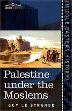 Palestine Under the Moslems