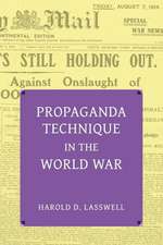 Propaganda Technique in the World War (with Supplemental Material)