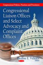 Congressional Liaison Offices and Select Advocacy and Complaint Offices