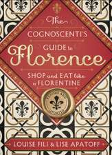 Fili, L: Cognoscenti's Guide to Florence