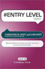 # Entry Level Tweet Book02: Relevant Advice for Students and New Graduates in the Day of Social Media