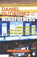 Daniel Gutierrez on Mindfulness