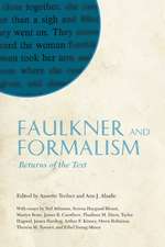 Faulkner and Formalism: Faulkner and Yoknapatawpha, 2008