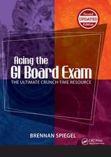 Acing the GI Board Exam: The Ultimate Crunch-Time Resource