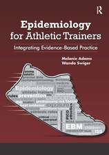 Epidemiology for Athletic Trainers: Integrating Evidence-Based Practice