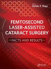 Femtosecond Laser-Assisted Cataract Surgery: Facts and Results