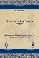 Blumi, I: Rethinking the Late Ottoman Empire