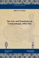 The Jews and Prostitution in Constantinople, 1854-1922