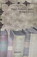 Armalet, I: Papal Authority in the Syrian Church