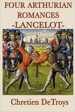 Four Arthurian Romances -Lancelot-