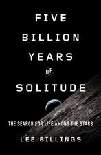 Five Billion Years of Solitude