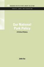 Our National Park Policy: A Critical History