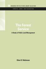 The Forest Service: A Study in Public Land Management