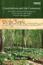 Constitutions and the Commons: The Impact of Federal Governance on Local, National, and Global Resource Management