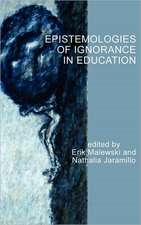 Epistemologies of Ignorance in Education (Hc)