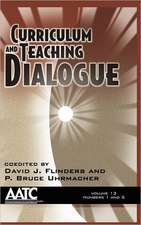 Curriculum and Teaching Dialogue Volume 13, Numbers 1 & 2 (Hc)