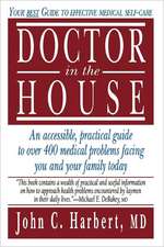 Doctor in the House: Your Best Guide to Effective Medical Self-Care