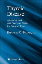 Thyroid Disease: A Case-Based and Practical Guide for Primary Care