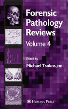 Forensic Pathology Reviews Vol 4