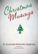 Christmas Musings: To Illuminate What We Celebrate