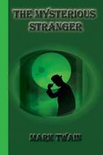 The Mysterious Stranger: A Faerie Romance for Men and Women