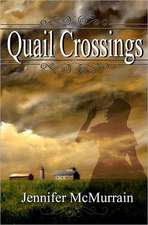 Quail Crossings: Vol. 2 - To the Ending of the World