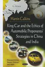 King Car and the Ethics of Automobile Proponents' Strategies in China and India