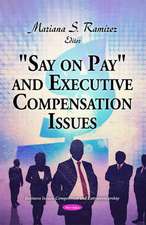 "Say on Pay" & Executive Compensation Issues