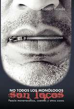 No Todos Los Monologos Son Locos