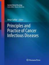 Principles and Practice of Cancer Infectious Diseases