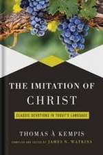 Imitation of Christ: Classic Devotions in Today's Language