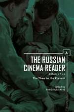 The Russian Cinema Reader: Volume II, the Thaw to the Present