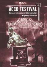 Akko Festival: Between Celebration and Confrontation