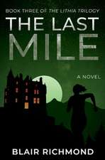 The Last Mile (the Lithia Trilogy, Book 3)