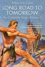 Long Road to Tomorrow: The Complete Saga, Volume 2